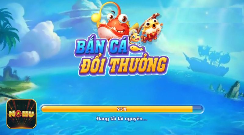 Bắn cá NoHu - Điểm khác biệt khi trải nghiệm tại NoHu Bắn cá NoHu - Điểm khác biệt khi trải nghiệm tại NoHu